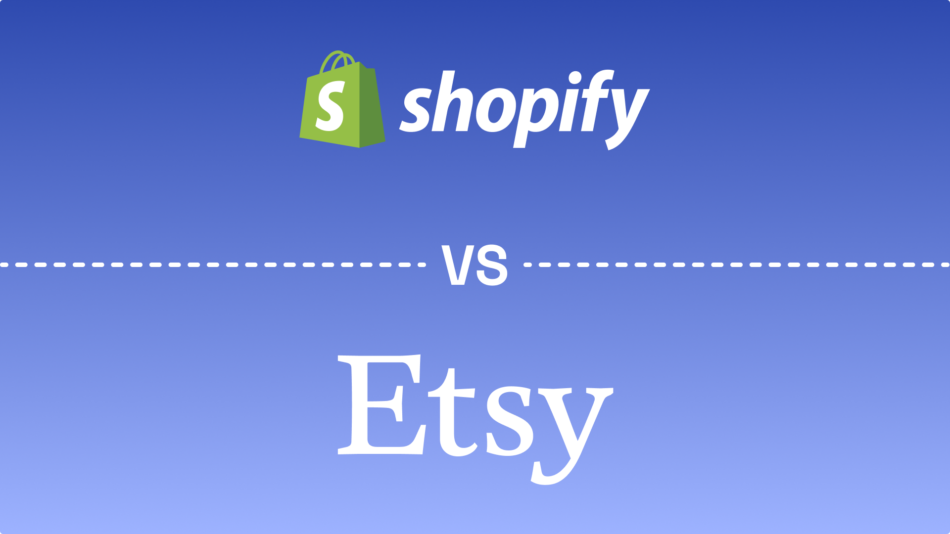 Shopify Vs Etsy - Which is Better in 2024?