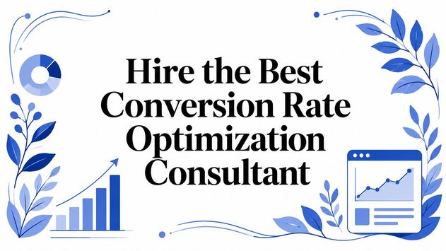 Hire the Best Conversion Rate Optimization Consultant