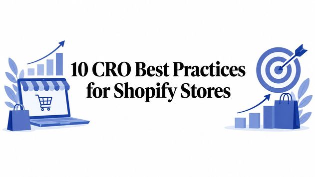 10 CRO Best Practices for Shopify Stores