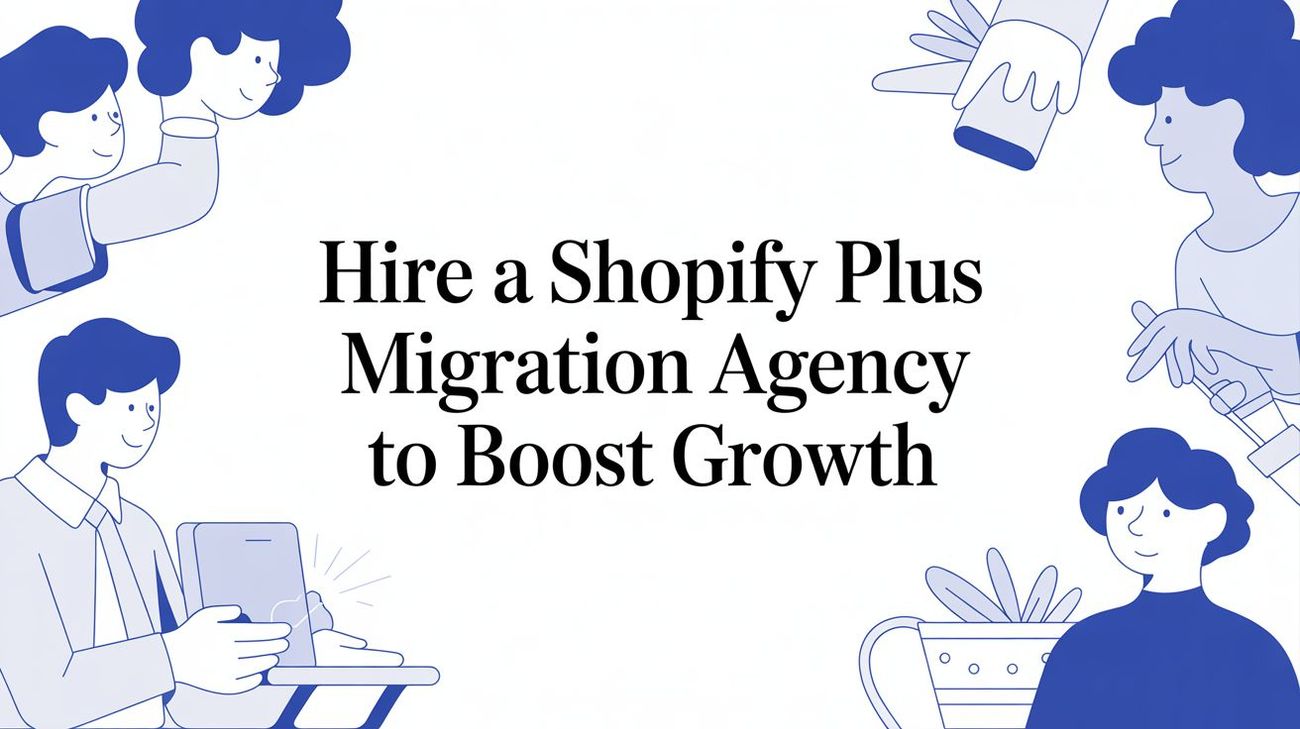 shopify-plus-migration-agency