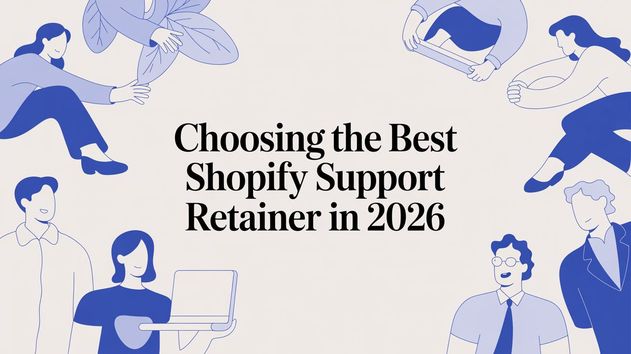 Choosing the Best Shopify Support Retainer in 2026